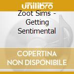 Zoot Sims - Getting Sentimental cd musicale di Sims Zoot