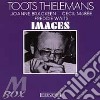 Toots Thielemans - Images cd