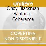 Cindy Blackman Santana - Coherence cd