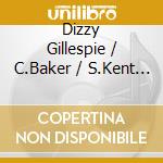 Dizzy Gillespie / C.Baker / S.Kent & O. - Cool Jazz For Hot Nights cd