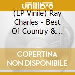 (LP Vinile) Ray Charles - Best Of Country & Western vinile