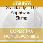 Grandaddy - The Sophtware Slump cd