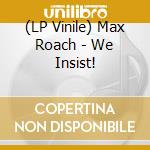 (LP Vinile) Max Roach - We Insist! lp vinile