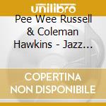 Pee Wee Russell & Coleman Hawkins - Jazz Reunion cd musicale