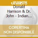 Donald Harrison & Dr. John - Indian Blues cd