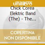 Chick Corea Elektric Band (The) - The Chick Corea Elektric Band cd musicale
