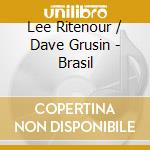 Lee Ritenour / Dave Grusin - Brasil cd