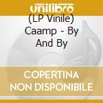 (LP Vinile) Caamp - By And By vinile
