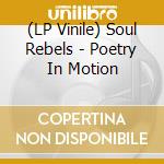 (LP Vinile) Soul Rebels - Poetry In Motion vinile