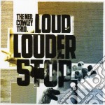 Neil Cowley Trio (The) - Loud Louder Stop