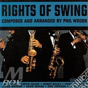Phil Woods - Rights Of Swing cd musicale di Phil Woods