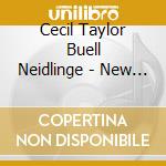 Cecil Taylor Buell Neidlinge - New York City Rb cd