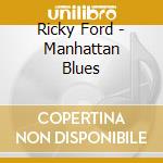 Ricky Ford - Manhattan Blues cd