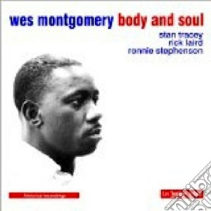Wes Montgomery - Body And Soul cd musicale di Wes Montgomery