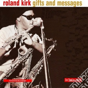 Roland Kirk - Gifts And Messages cd musicale di Roland Kirk