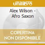 Alex Wilson - Afro Saxon cd musicale di Alex Wilson