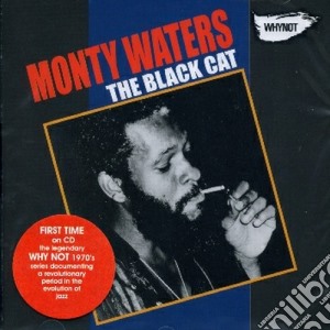 Monty Waters - The Black Cat cd musicale di Monty Waters