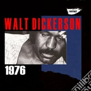 Walt Dickerson - 1976 cd musicale di Walt Dickerson