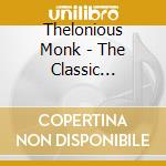 Thelonious Monk - The Classic Quartet cd musicale di THELONIOUS MONK
