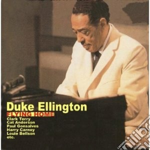 Duke Ellington - Flying Home cd musicale di Duke Ellington