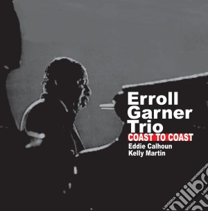 Erroll Garner Trio - Coast To Coast cd musicale di Errol Garner