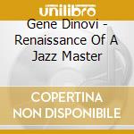Gene Dinovi - Renaissance Of A Jazz Master cd