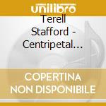 Terell Stafford - Centripetal Force cd