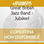 Great British Jazz Band - Jubilee! cd