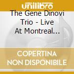 The Gene Dinovi Trio - Live At Montreal Bistro cd