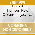 Donald Harrison New Orleans Legacy - Spirits Of Congo Square cd