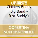 Childers Buddy Big Band - Just Buddy's cd