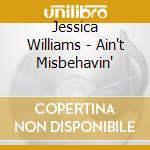Jessica Williams - Ain't Misbehavin' cd