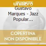 Gustavo Marques - Jazz Popular Brasileira cd