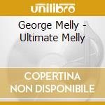 George Melly - Ultimate Melly cd