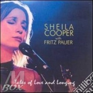 Sheila Cooper - Tales Of Love And Longing cd musicale di Sheila Cooper