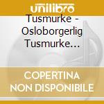 Tusmurke - Osloborgerlig Tusmurke (Orange) cd