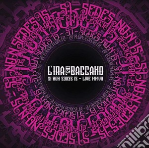 L'Ira Del Baccano - Si Non Sedes - Live Mmvii cd musicale di L'Ira Del Baccano