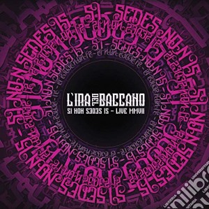 (LP Vinile) L'Ira Del Baccano - Si Non Sedes Is - Live Mvii (2 Lp) lp vinile di L'Ira Del Baccano
