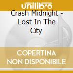 Crash Midnight - Lost In The City