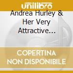 Andrea Hurley & Her Very Attractive Band - Dedicated Woman cd