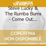 Steve Lucky & The Rumba Bums - Come Out Swingin' cd