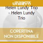 Helen Lundy Trio - Helen Lundy Trio cd