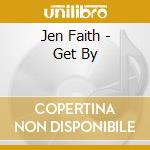 Jen Faith - Get By cd