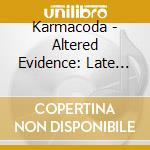 Karmacoda - Altered Evidence: Late Night Remixes cd