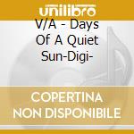 V/A - Days Of A Quiet Sun-Digi- cd