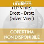 (LP Vinile) Drott - Drott (Silver Vinyl) lp vinile