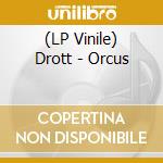 (LP Vinile) Drott - Orcus lp vinile