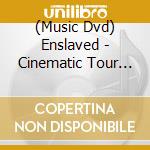 (Music Dvd) Enslaved - Cinematic Tour 2020 (4Dvd) cd musicale