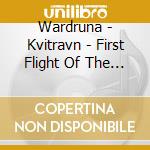 Wardruna - Kvitravn - First Flight Of The White Raven (2 Cd) cd musicale