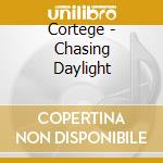 Cortege - Chasing Daylight cd musicale